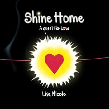 Paperback Shine Home: A quest for Love Book