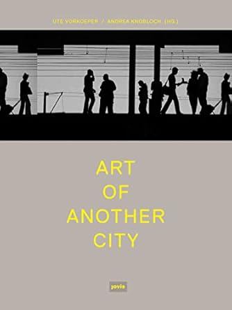 Kunst einer anderen Stadt – Art of another City
