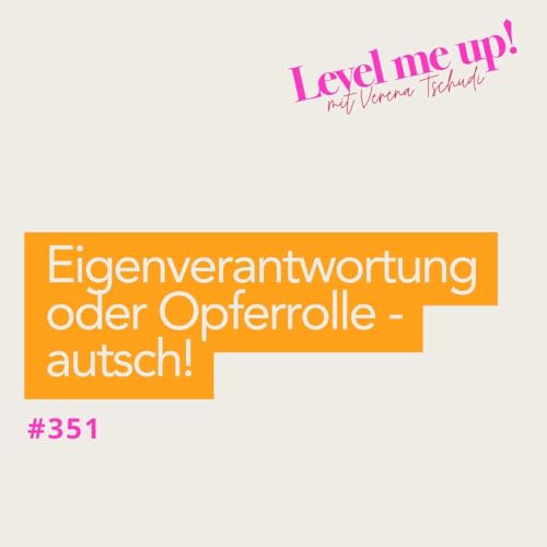 Eigenverantwortung oder Opferrolle - autsch!