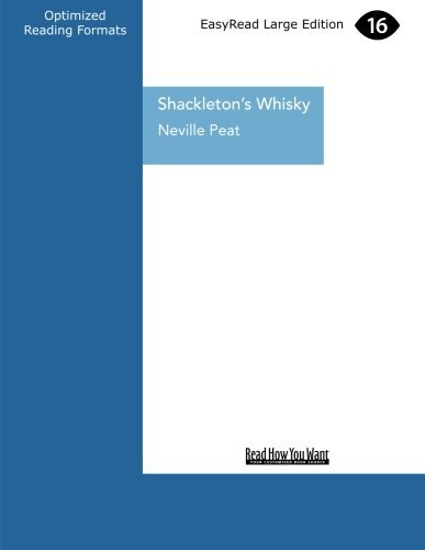Télécharger Shackleton's Whisky: A Spirit of Discovery ... Ernest Shackleton's 1907 Antarctic Expedition and the Livre eBook France