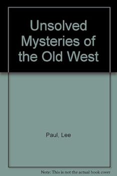 Paperback Unsolved Mysteries of the Old West Book