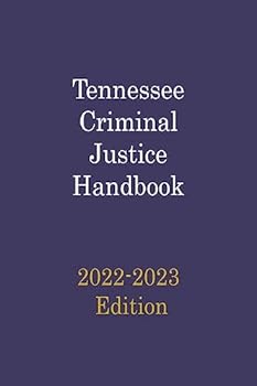 Paperback Tennessee Criminal Justice Handbook (2022-2023 Edition) Book
