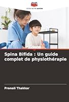 Spina Bifida: Un guide complet de physiothérapie (French Edition) 6208477085 Book Cover