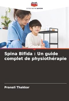 Paperback Spina Bifida: Un guide complet de physiothérapie [French] Book