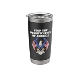 Stop The Pussification of America Men Women Eagle Stainless Steel Insulated Tumbler