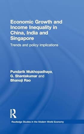 Economic Growth and Income Inequality in China, India and Singapore: Trends and Policy Implications book cover