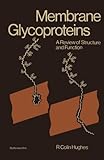 Membrane Glycoproteins: A Review of Structure and Function