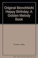Original Monchhichi Happy Birthday: A Golden Melody Book 0307122468 Book Cover