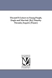 Titcomb's letters to young people, single and married. [By] Timothy Titcomb, esquire [pseud.]