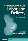 A Practical Manual to Labor and Delivery