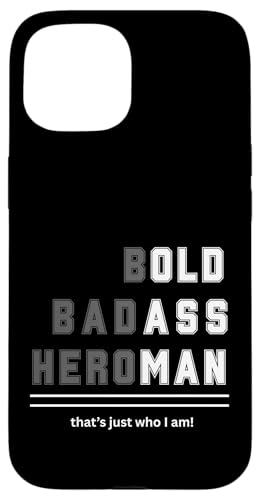Bold Badass Heroman That's Just Who Old Guy T�V���c �X�}�z�P�[�X iPhone 15 �p