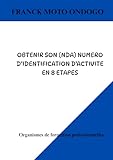  OBTENIR SON (NDA) NUMERO DE DECLARATION D\'ACTIVITE EN 8 ETAPES: ORGANISME DE FORMATION PROFESSIONNELLE D\'ADULTES