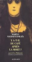 Y A T Il Du Café Après La Mort? ;Suivi De, Les Moineaux 2742754369 Book Cover