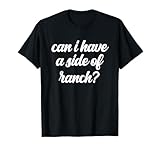 Can I Have A Side Of Ranch Dip Fan Condiment Sauce
