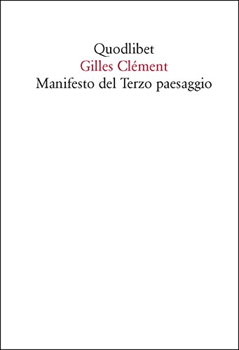 Manifesto del Terzo paesaggio Manifesto del Terzo paesaggio