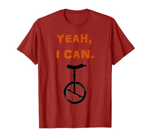 Yeah, I Can Ride A Unicycle Distressed Monocycle MUNI T-Shirt