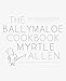The Ballymaloe Cookbook: Revised and Updated 50-Year-Anniversary Edition