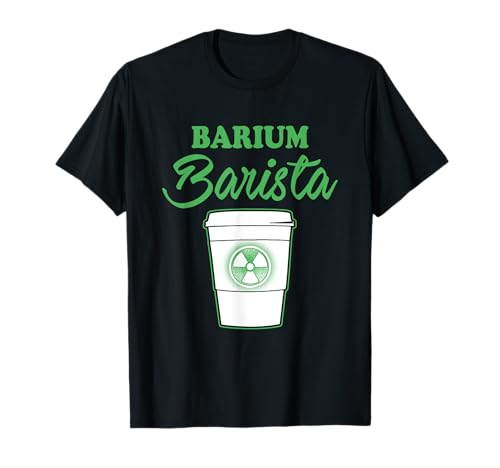 X-Ray T-Shirt: barista bario per Rad Techs Shirt 2 Maglietta