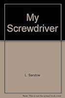 My Screwdriver 1557820643 Book Cover
