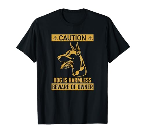 Funny Sign Beware of Owner Doberman Pinscher Dog Lover T-Shirt