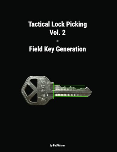 Tactical Lock Picking Volume 2 Field Key Generation (Tactical Lock