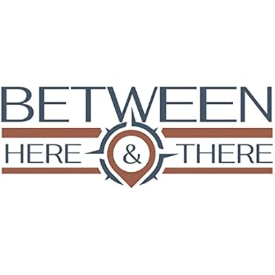 Between Here & There...