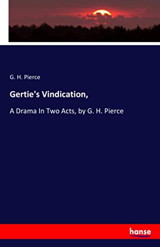 Immagine prodotto: Gertie's Vindication,: A Drama In Two Acts, by G. H. Pierce