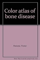 Color atlas of bone disease 0815166354 Book Cover