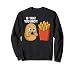 Is That You Bro Funny Potato Silly French Fries Humor Sweatshirt