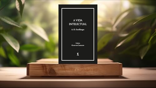 [Análises] A Vida Intelectual (Antonin-Dalmace Sertillanges) Resumidos.