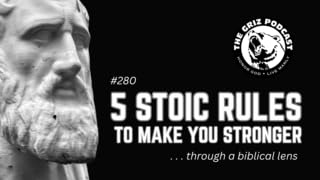 #280 - 5 Stoic Rules to Make You Stronger (through a biblical lens) Podcast Por arte de portada