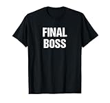 Final Boss T-Shirt
