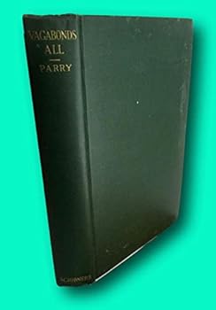 Hardcover Rare VAGABONDS ALL by Edward Abbott Parry, 1926 1st US Ed, Illustrated [Hardcover] Edward Abbott Parry Book