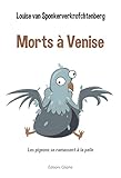 Morts à Venise: Les pigeons se ramassent à la pelle (French Edition)