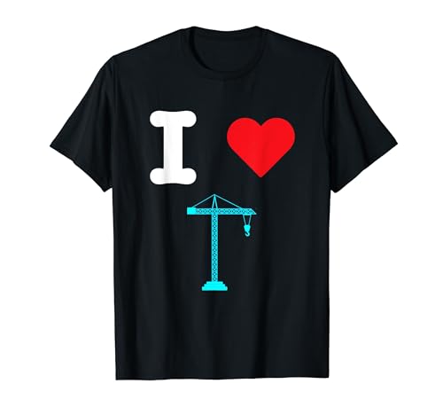 I Love Grúas Maquinaria de obra Ascensor Movimiento Material Camiseta