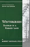 Wintergreen: Rambles in a Ravaged Land