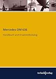 mercedes benz sprinter betriebsanleitung download  Mercedes OM 636: Handbuch und Ersatzteilkatalog