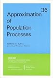 Approximation of Population Processes (CBMS-NSF Regional Conference Series in Applied Mathematics, Series Number 36)