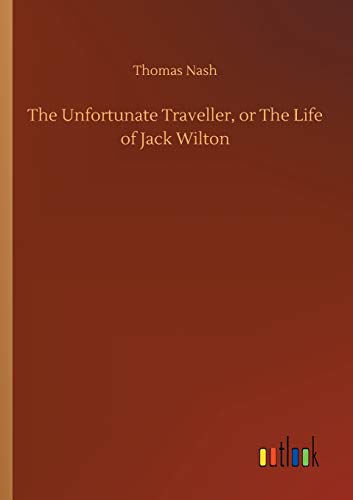 The Unfortunate Traveller, or The Life of Jack Wilton