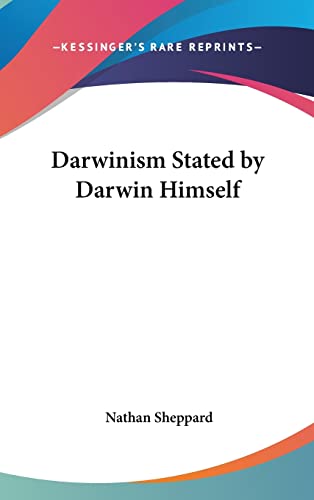 Darwinism Stated by Darwin Himself
