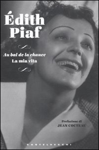 Au bal de la chance. La mia vita Au bal de la chance. La mia vita