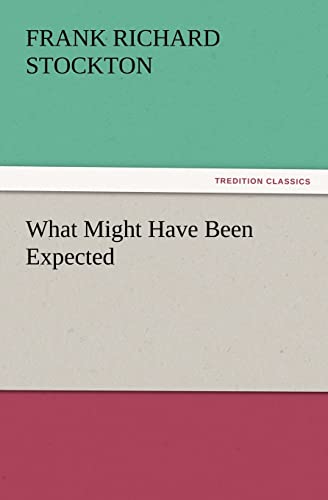 What Might Have Been Expected