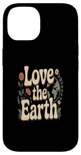 Love The Earth Love Our Green Planet - Eco Warrior �X�e�[�g�����g �X�}�z�P�[�X iPhone 14 �p