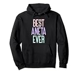 Best Aneta Ever - Cumpleaños con el nombre de Aneta Sudadera con Capucha
