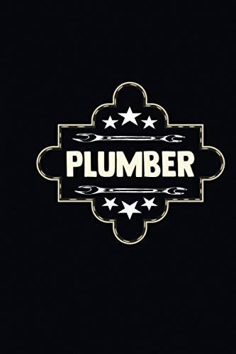 Plumber: Lined Journal Notebook for Plumber Best Plumber Ever Journal 6 x 9 100 pages Plumber notebook