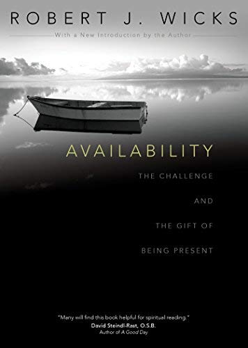 Availability: The Challenge and the Gift of Being Present
