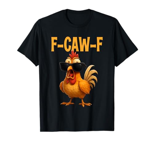 F Caw F Divertente Pollo FCAWF Gallo Citazione Meme F Umorismo Cawf Maglietta