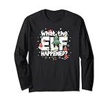 what the elf happened funny humor family pigiama natalizio maglia a manica