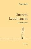  Unterm Leuchtturm: Entwicklungen
