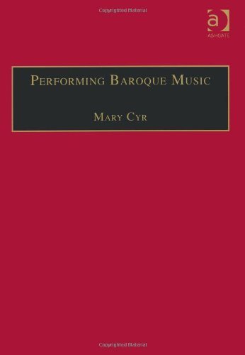 Performing Baroque Music by Mary Cyr (2011-07-28)